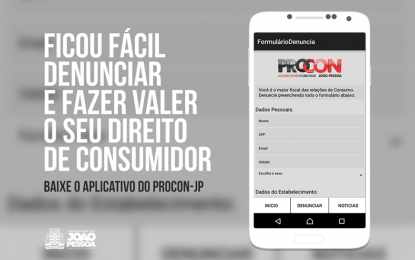 Procon de João Pessoa lança aplicativo inédito para denúncias
