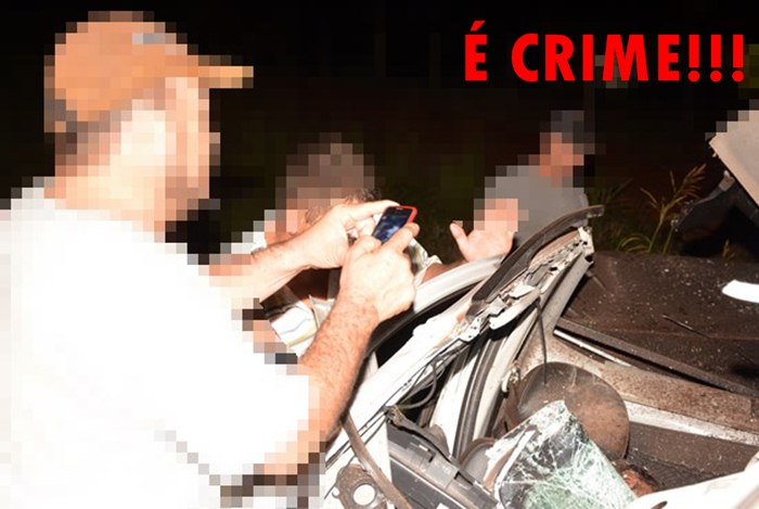 ASSISTA – ATENÇÃO! Fotografar vítimas mortas em acidentes é crime com pena de até três anos de prisão