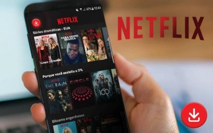 Como usar o download inteligente da Netflix no Android