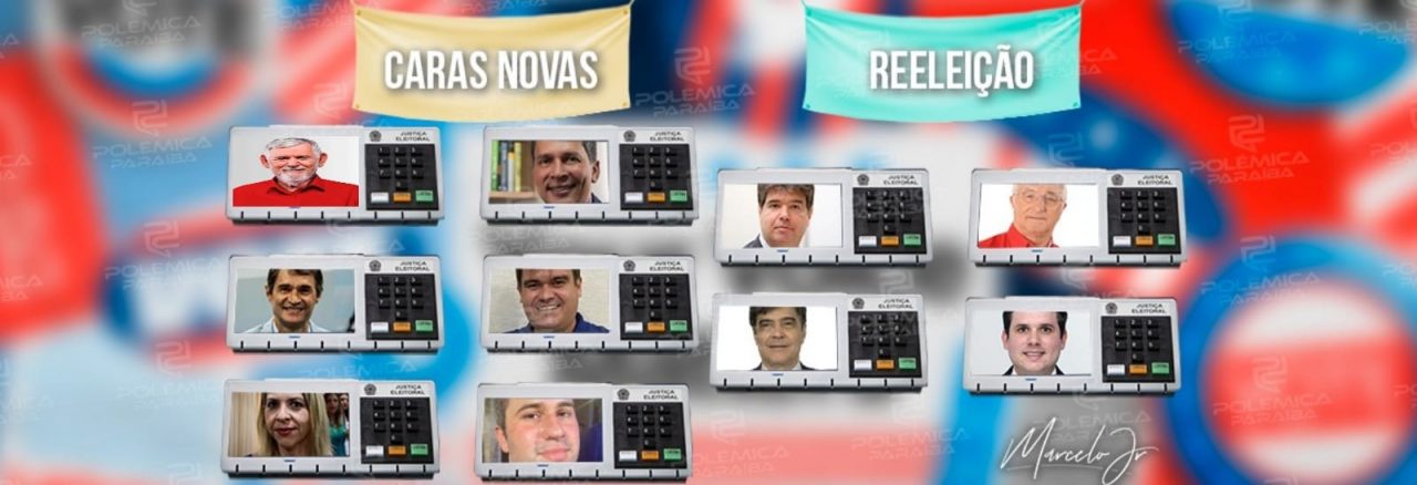 CARAS NOVAS X REELEIÇÃO: Saiba em qual posição está cada candidato à deputado federal da Paraíba
